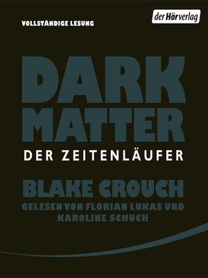 cover image of Dark Matter. Der Zeitenläufer